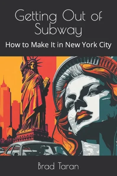 Getting Out of Subway: How to Make It in New York City