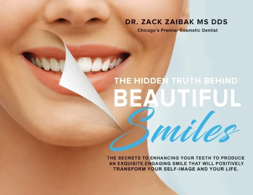 The Hidden Truth Behind Beautiful Smiles: The Secrets To Enhancing Your Teeth To Produce An Exquisite, Engaging Smile That Will Positively Transform Your Self-Image And Your Life