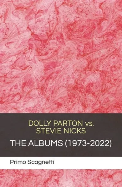 DOLLY PARTON vs. STEVIE NICKS: The Albums (1973-2022)