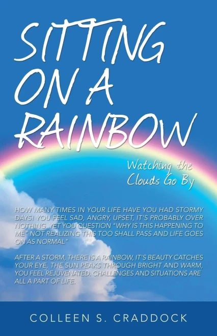 Sitting On A Rainbow: Watching The Clouds Go By