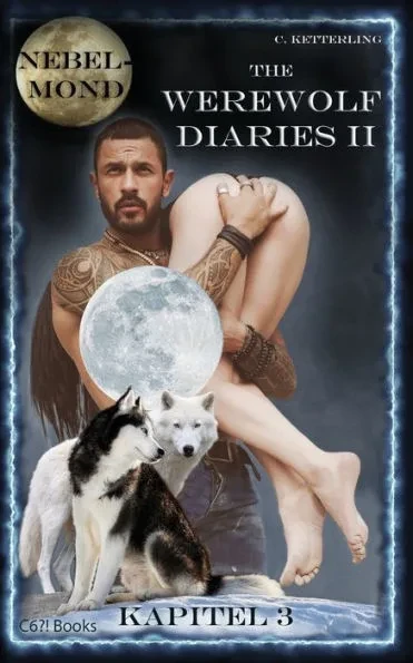 The Werewolf Diaries 2: Kapitel 3: Kayleigh - Nebelmond: Deutsche Ausgabe