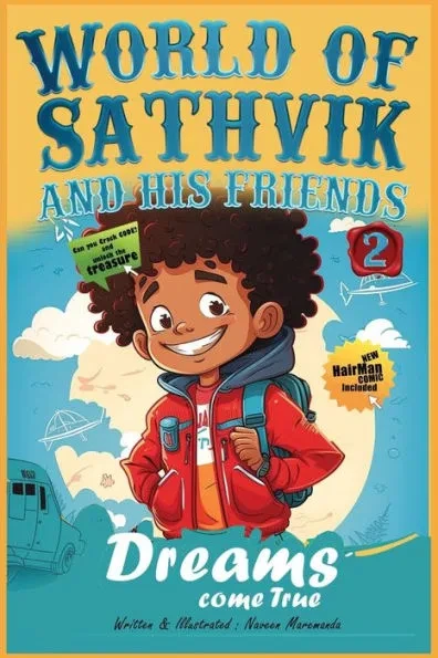 World of Sathvik and his friends: Dreams Come True