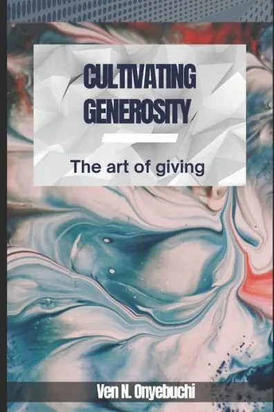 Cultivating generosity: The Art of Giving