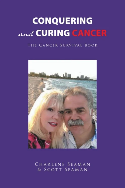 Conquering And Curing Cancer: The Cancer Survival Book