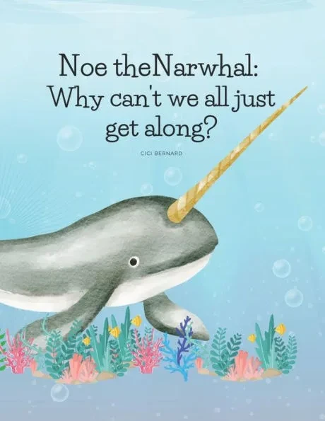 Noe the Narwhal: Why cant we all just get along?
