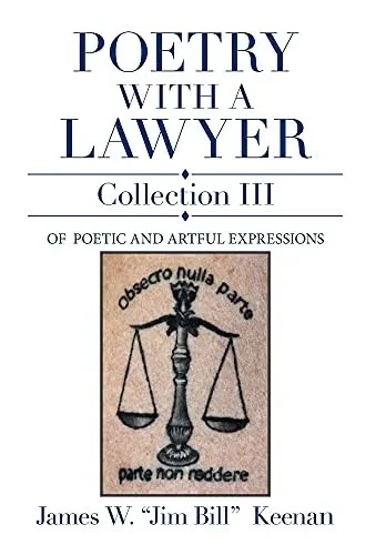 Poetry With A Lawyer Collection 3: Of Poetic And Artful Expressions