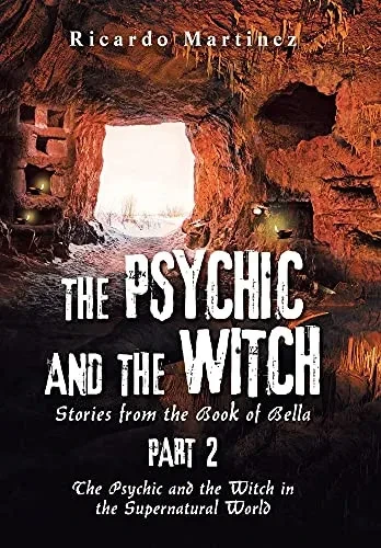 The Psychic And The Witch: Stories From The Book Of Bella