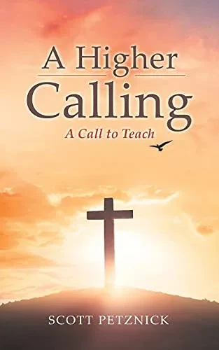 A Higher Calling: A Call To Teach
