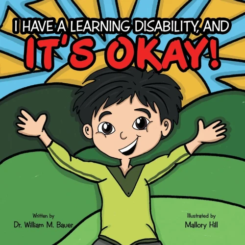 ItS Okay!: I Have A Learning Disability, And