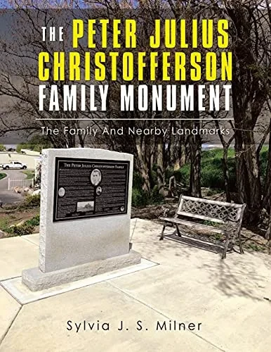 The Peter Julius Christofferson Family Monument: The Family And Nearby Landmarks