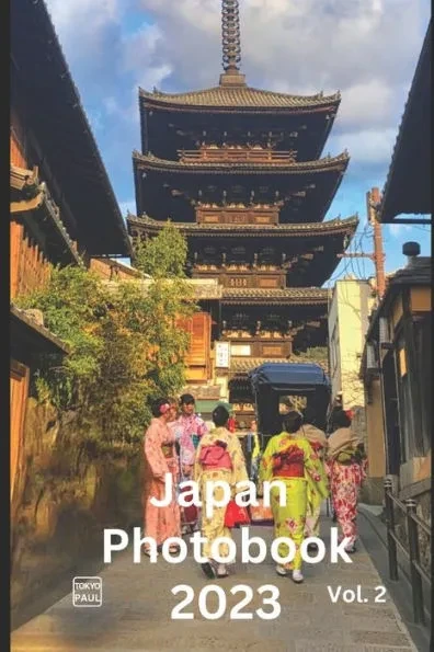 Japan Photobook 2023 Amazing & Stunning Pictures & Photos of Japan (by Tokyo Paul) II