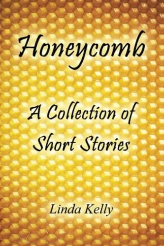 Honeycomb A Collection Of Short Stories