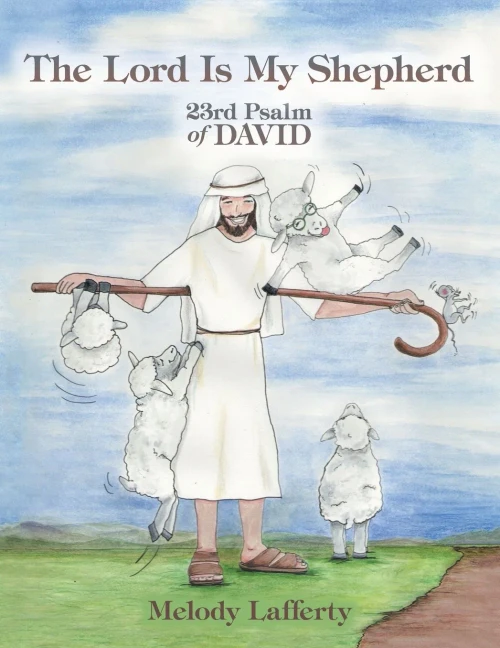 The Lord Is My Shepherd: 23Rd Psalm Of David