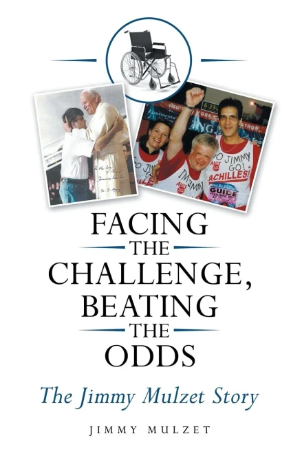 Facing The Challenge, Beating The Odds: The Jimmy Mulzet Story
