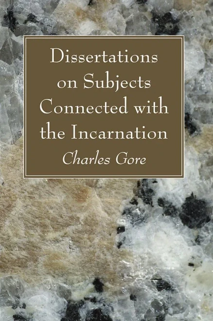Dissertations On Subjects Connected With The Incarnation
