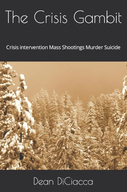 The Crisis Gambit: Crisis intervention Mass Shootings Murder Suicide