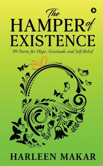 The Hamper Of Existence: 99 Poems For Hope, Gratitude And Self-Belief