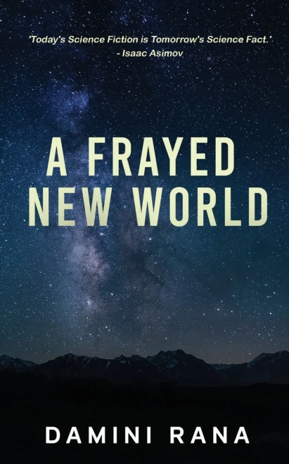 A Frayed New World: From Science Fiction To Society