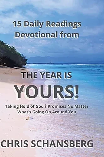The Year Is Yours-15 Daily Readings Devotional Book: Daily Readings, Scripture And Guidance From The Year Is Yours!
