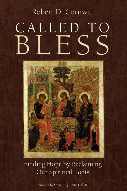 Called To Bless: Finding Hope By Reclaiming Our Spiritual Roots