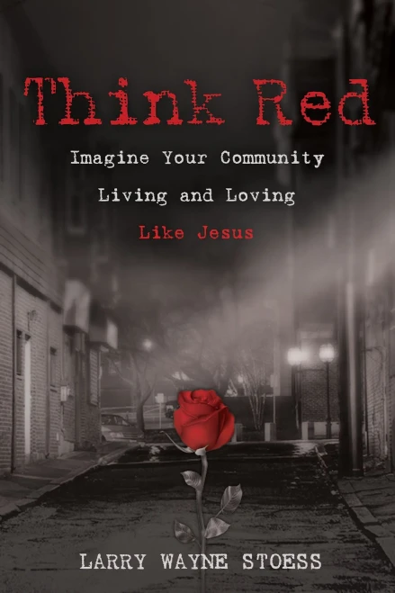 Think Red: Imagine Your Community Living And Loving Like Jesus