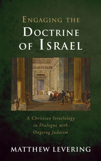 Engaging The Doctrine Of Israel