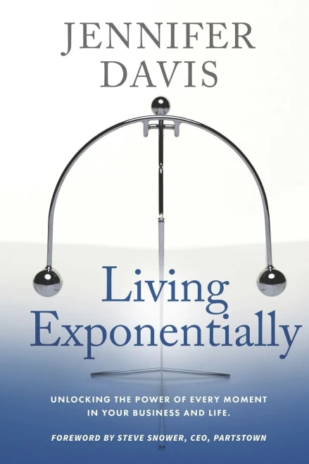 Living Exponentially: Unlocking The Power Of Every Moment In Your Business And Life