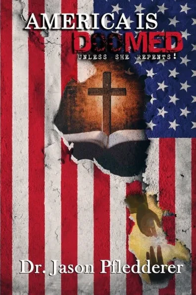 America Is Doomed: Unless She Repents!