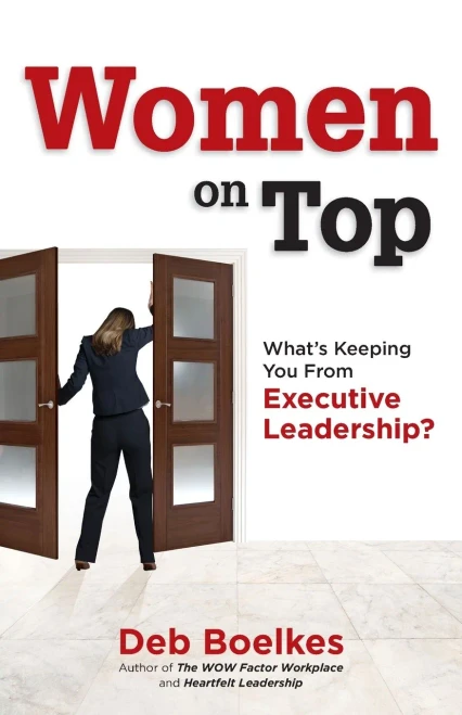 Women On Top: What'S Keeping You From Executive Leadership?