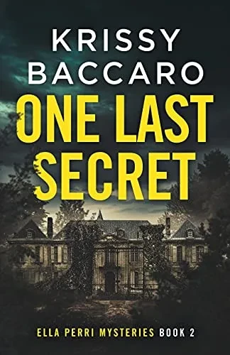 One Last Secret (Ella Perri Mysteries #2)