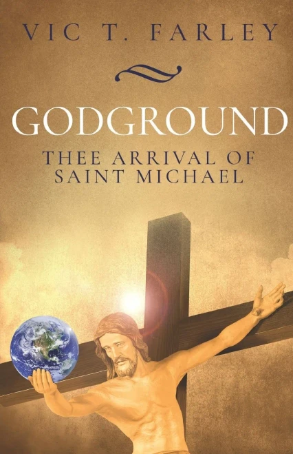 Godground: Thee Arrival Of Saint Michael