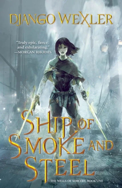 Ship of Smoke and Steel (The Wells of Sorcery Trilogy)