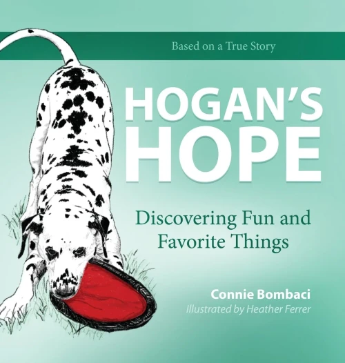 Hogan'S Hope: Discovering Fun And Favorite Things