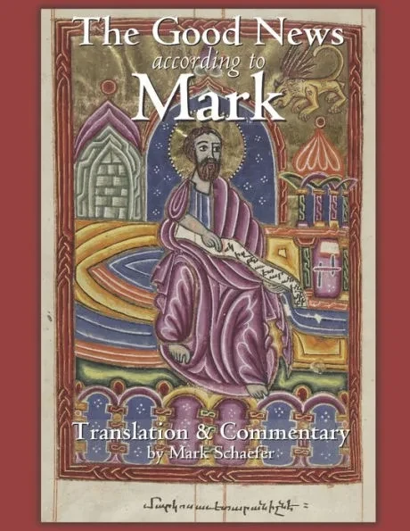 The Good News according to Mark: Translation and Commentary