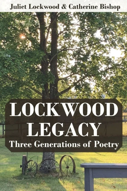 Lockwood Legacy: Three Generations Of Poetry