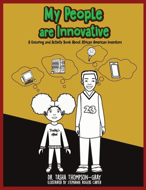 My People Are Innovative: A Coloring And Activity Book About African American Inventors