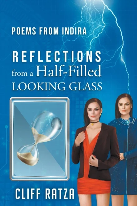 Poems From Indira (Reflections From A Half-Filled Looking Glass)