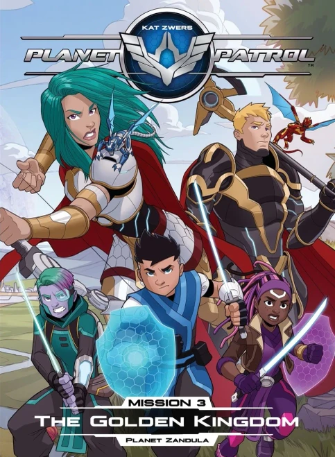 Planet Patrol, Mission 3, Planet Zandula, The Golden Kingdom (Planet Patrol Series)