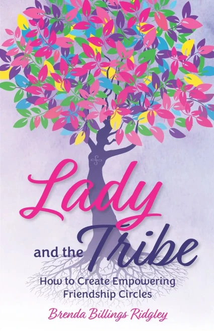 Lady And The Tribe: How To Create Empowering Friendship Circles