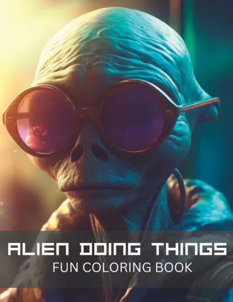 Alien Coloring Book for Adults or Sci-Fi Lovers: Stress Relieving Fun Alien Designs