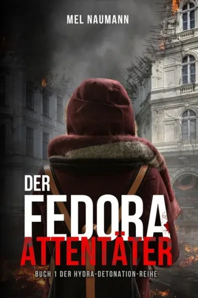 Der Fedora Attentäter: Ein Kanada Toronto Thriller für Herz und Nervenkitzel