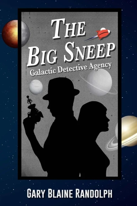 The Big Sneep: A Sci-Fi Detective Comedy (Galactic Detective Agency)