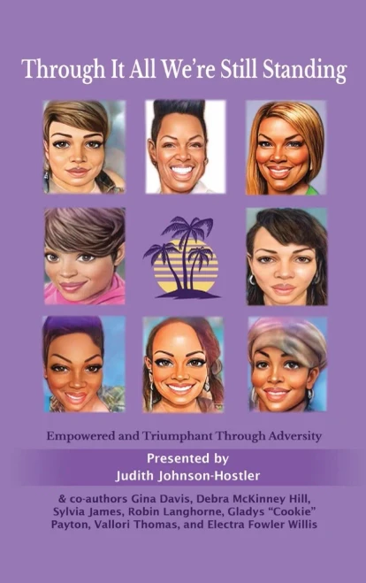 Through It All We'Re Still Standing: Empowered And Triumphant Through Adversity