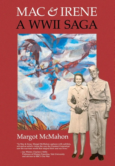 Mac & Irene: A Wwii Saga