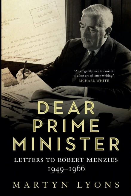 Dear Prime Minister: Letters To Robert Menzies, 19491966