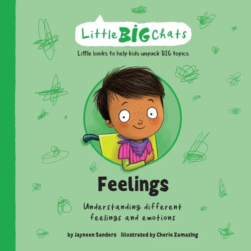 Feelings: Understanding Different Feelings And Emotions (Little Big Chats)
