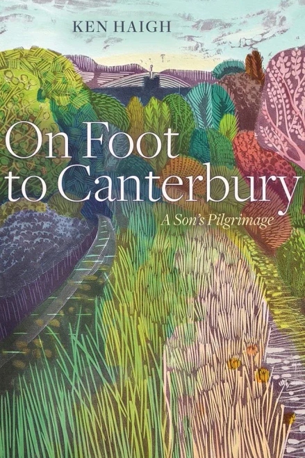 On Foot To Canterbury: A Son'S Pilgrimage (Wayfarer)
