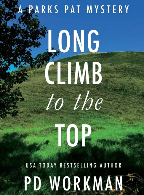 Long Climb To The Top: A Quick-Read Police Procedural Set In Picturesque Canada