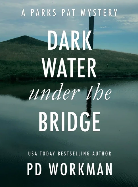 Dark Water Under The Bridge: A Quick-Read Police Procedural Set In Picturesque Canada