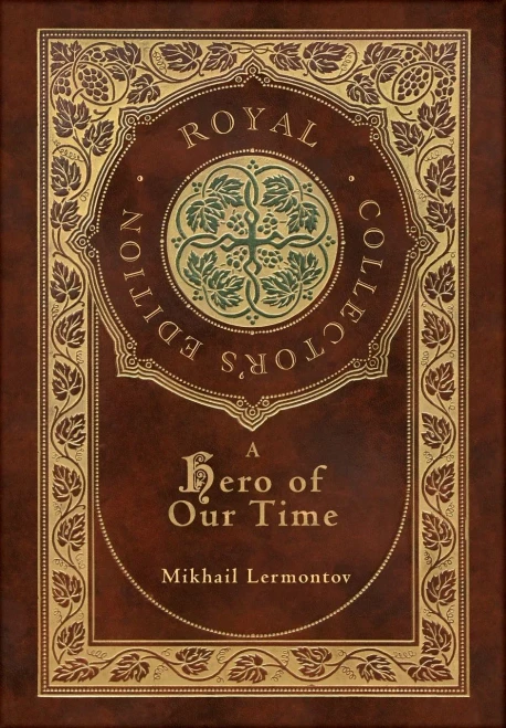 A Hero Of Our Time (Royal Collector'S Edition) (Annotated) (Case Laminate Hardcover With Jacket)